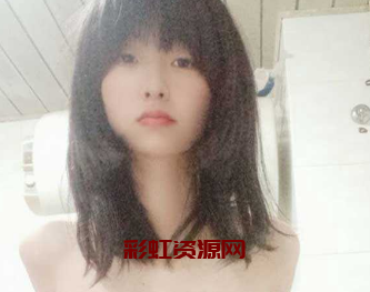 青春无敌 极品清纯学生妹 稚嫩的小脸